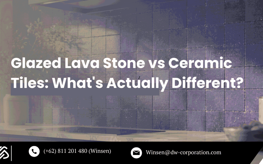 Glazed Lava Stone vs Ceramic Tiles: What’s Actually Different?
